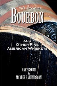 Book of Bourbon and Other Fine American Whiskeys