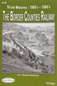 The Border Counties Railway Steam Memories 1950's-1960's