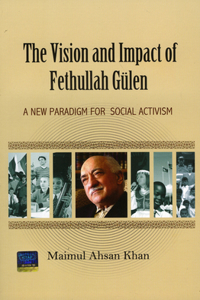 Vision & Impact of Fethullah Gulen