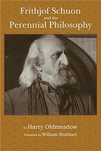 Frithjof Schuon and the Perennial Philosophy