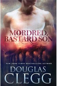 Mordred, Bastard Son