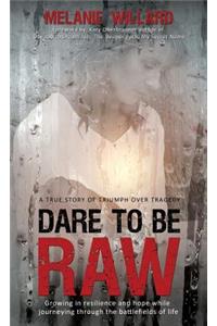 Dare to be Raw