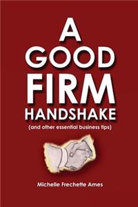 A Good Firm Handshake