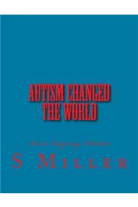 Autism Changed the World