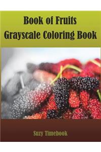 Book of Fruits Grayscale Coloring Book