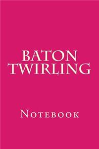 Baton Twirling