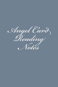 Angel Card Reading Notes