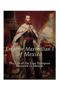 Emperor Maximilian I of Mexico