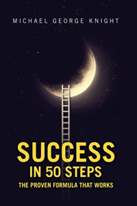 Success in 50 Steps