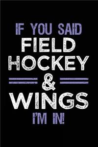 If You Said Field Hockey & Wings I'm In