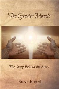 The Greater Miracle