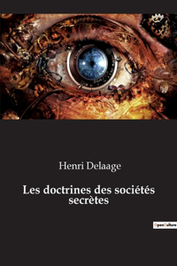 Les doctrines des sociétés secrètes