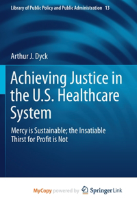 Achieving Justice in the U.S. Healthcare System