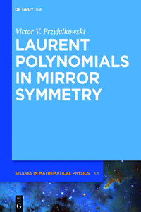 Laurent Polynomials in Mirror Symmetry