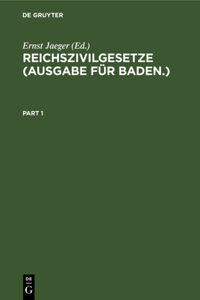 Reichszivilgesetze (Ausgabe Für Baden.)