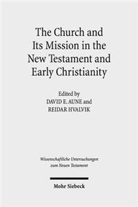 Church and Its Mission in the New Testament and Early Christianity