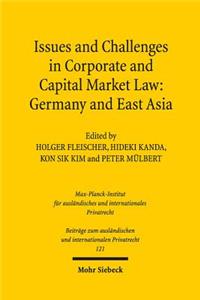 Issues and Challenges in Corporate and Capital Market Law: Germany and East Asia