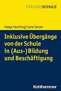 Inklusive Ubergange Von Der Schule in Ausbildung Und Beruf