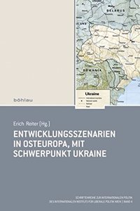Entwicklungsszenarien in Osteuropa, Mit Schwerpunkt Ukraine