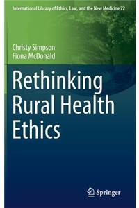 Rethinking Rural Health Ethics