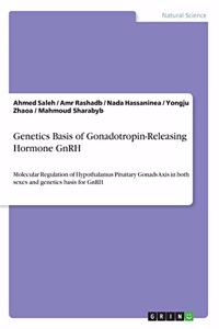 Genetics Basis of Gonadotropin-Releasing Hormone GnRH