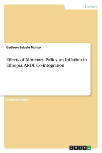 Effects of Monetary Policy on Inflation in Ethiopia. ARDL Co-Integration