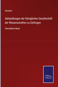 Abhandlungen der Königlichen Gesellschaft der Wissenschaften zu Göttingen
