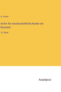 Archiv für wissenschaftliche Kunde von Russland