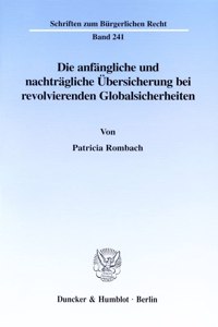 Die Anfangliche Und Nachtragliche Ubersicherung Bei Revolvierenden Globalsicherheiten