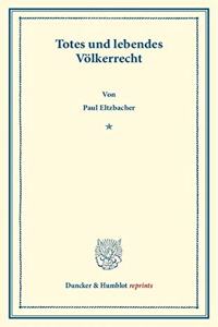 Totes Und Lebendes Volkerrecht