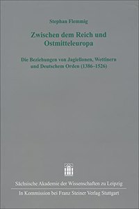 Zwischen Dem Reich Und Ostmitteleuropa