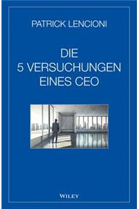 Die funf Versuchungen eines CEO