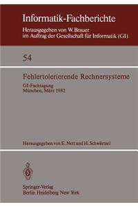 Fehlertolerierende Rechnersysteme: Gi-Fachtagung München, 11.-12. März 1982 Gemeinsam Veranstaltet Von Gi-Fachausschuß 8 Und Fachausschuß 11 Und Gmd-Institut Für Rechner- Und Programm