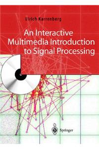 An Interactive Multimedia Introduction to Signal Processing