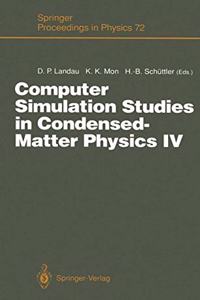 Computer Simulation Studies in Condensed-Matter Physics IV: Proceedings of the Fourth Workshop, Athens, Ga, USA, February 18-22, 1991