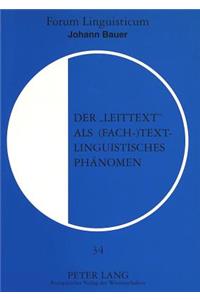 Der -Leittext- ALS (Fach-)Textlinguistisches Phaenomen