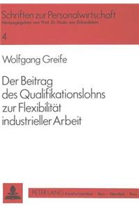 Der Beitrag des Qualifikationslohns zur Flexibilitaet industrieller Arbeit