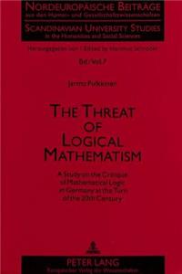 Threat of Logical Mathematism
