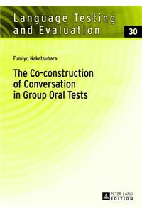 Co-construction of Conversation in Group Oral Tests