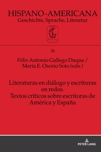 Literaturas en diálogo y escrituras en redes. Textos críticos sobre escritoras de América y España