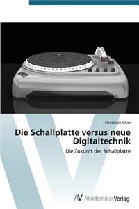 Schallplatte versus neue Digitaltechnik