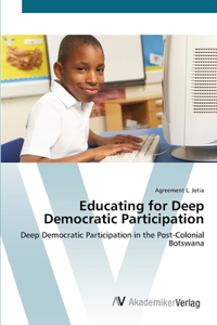 Educating for Deep Democratic Participation