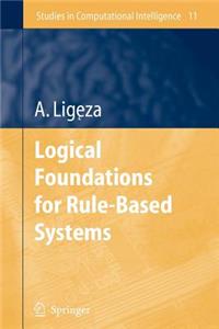 Logical Foundations for Rule-Based Systems