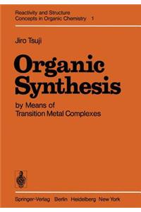 Organic Synthesis by Means of Transition Metal Complexes