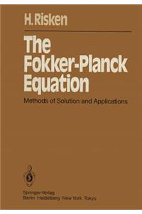 The Fokker-Planck Equation: Methods of Solution and Applications