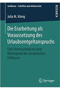 Die Erarbeitung ALS Voraussetzung Des Urlaubsentgeltanspruchs