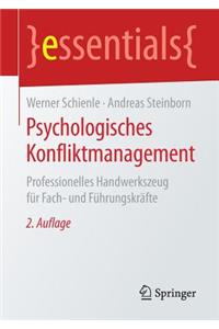 Psychologisches Konfliktmanagement: Professionelles Handwerkszeug Für Fach- Und Führungskräfte