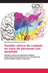 Gestión clínica de cuidado en casa de personas con apoplejía