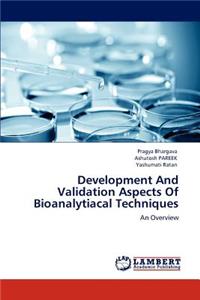 Development And Validation Aspects Of Bioanalytiacal Techniques