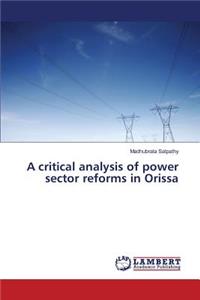 critical analysis of power sector reforms in Orissa